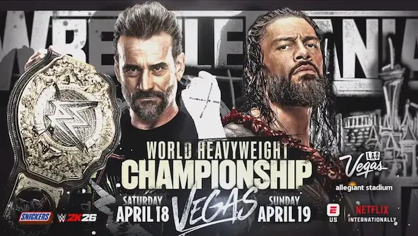 CM Punk vs Roman Reigns lucha principal de WrestleMania 42 entre luchadores de WWE
